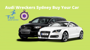 Audi Wreckers Sydney Buy Your Car